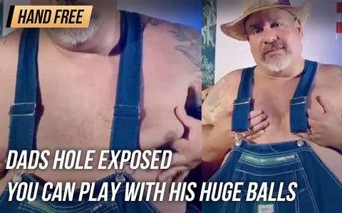 Dads hole exposed even though hes a top you can play with his huge balls and ass