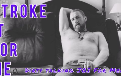 Stroke it for me - Dirty Talk JOI for guys. Erotic audio